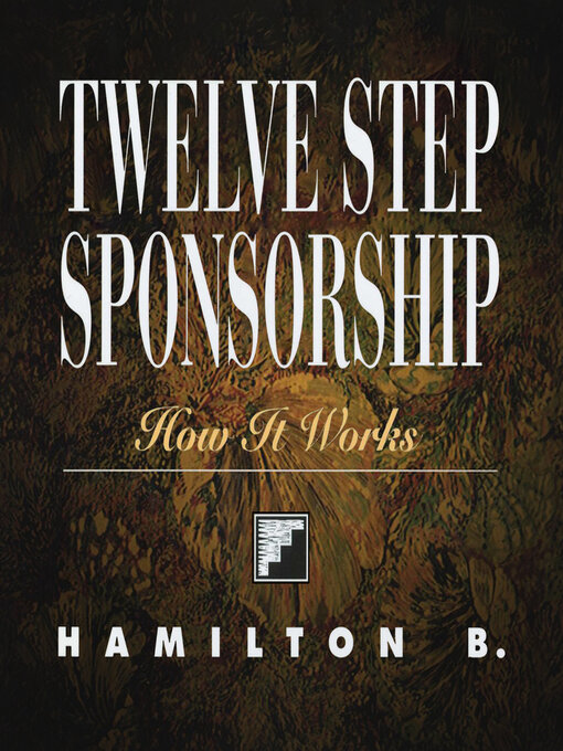 Title details for Twelve Step Sponsorship by Hamilton B. - Available